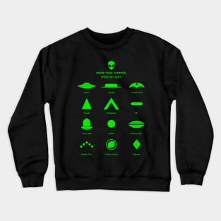 Know Your Common Types of UAP's / UFO's (Green) Crewneck Sweatshirt